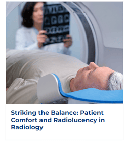 Striking the Balance: Patient Comfort and Radiolucency in Radiology 